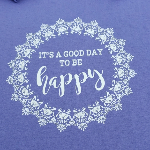 3🚨/$25 🆕️ IT'S A GOOD DAY TO BE HAPPY - Picture 2 of 4